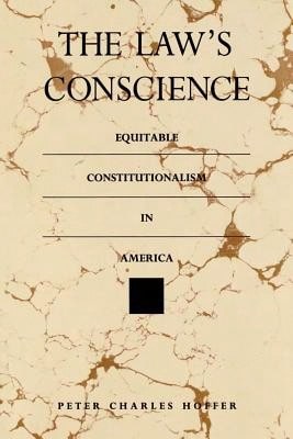 Pre-Owned The Law's Conscience: Equitable Constitutionalism In America (Paperback) By Peter Charles Hoffer