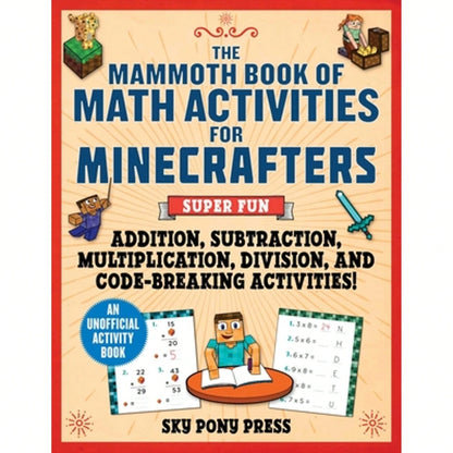 Pre-Owned The Mammoth Book Of Math Activities For Minecrafters: Super Fun Addition, Subtraction, (Paperback) By Jen Funk Weber