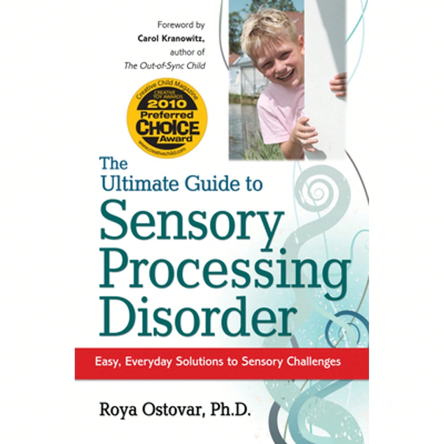 Pre-Owned The Ultimate Guide To Sensory Processing Disorder: Easy, Everyday Solutions To Sensory (Paperback) By Roya Ostovar