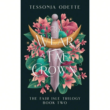 Pre-Owned To Wear A Fae Crown (Paperback) By Tessonja Odette