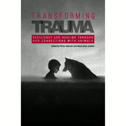 Pre-Owned Transforming Trauma: Resilience And Healing Through Our Connections With Animals (Paperback) By Philip Tedeschi, Molly Anne Jenkins, Bruce Perry