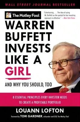 Pre-Owned Warren Buffett Invests Like A Girl: And Why You Should, Too (Paperback) By The Motley Fool, Louann Lofton