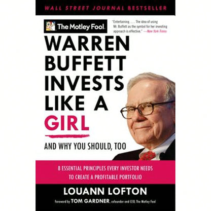 Pre-Owned Warren Buffett Invests Like A Girl: And Why You Should, Too (Paperback) By The Motley Fool, Louann Lofton