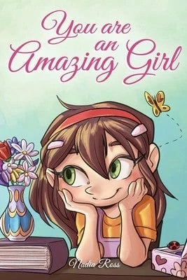 Pre-Owned You Are An Amazing Girl: A Collection Of Inspiring Stories About Courage, Friendship, (Paperback) By Special Art Stories, Nadia Ross