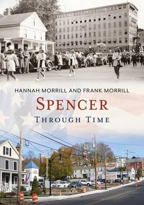 Spencer Through Time (Paperback) By Frank Morrill, Hannah Morrill
