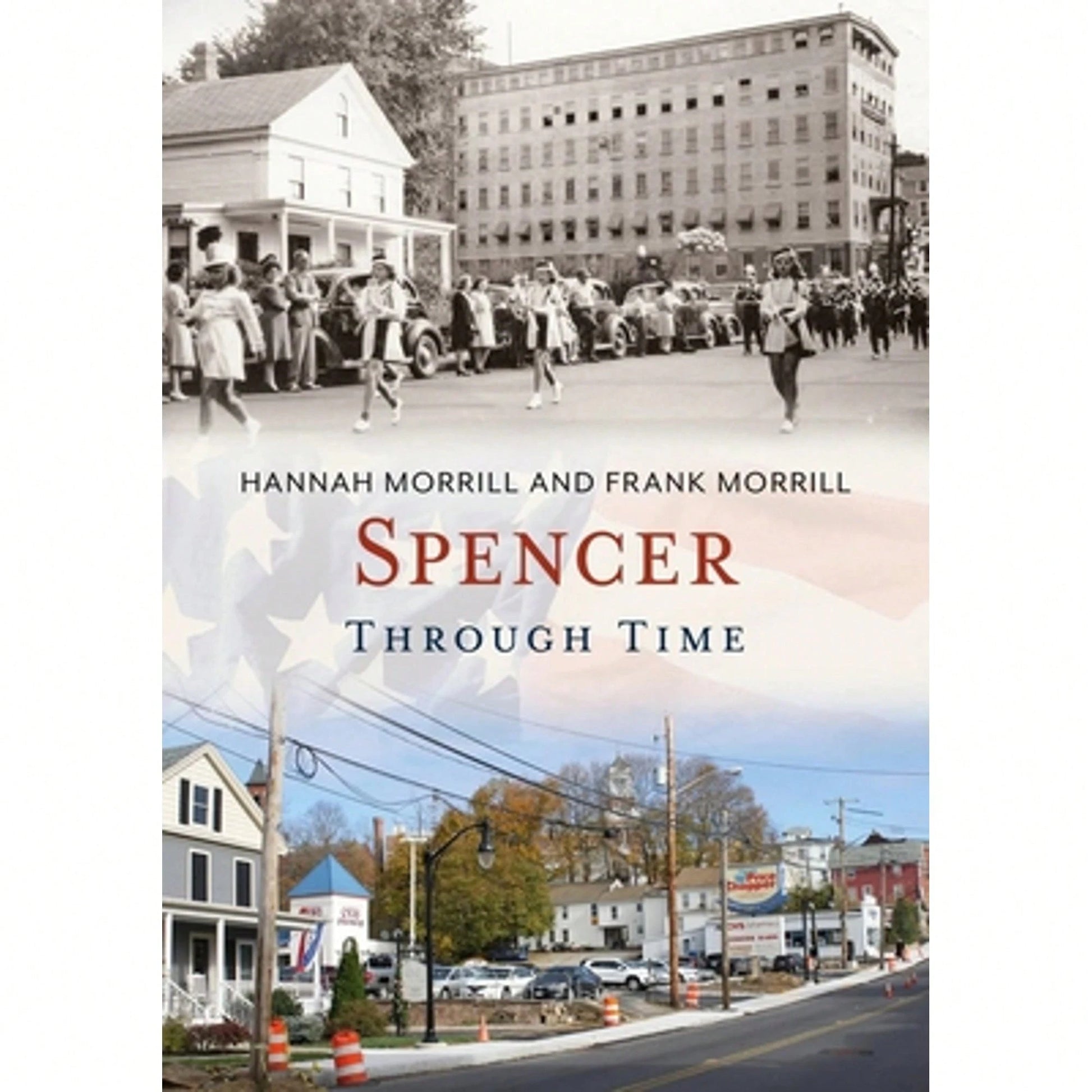 Spencer Through Time (Paperback) By Frank Morrill, Hannah Morrill