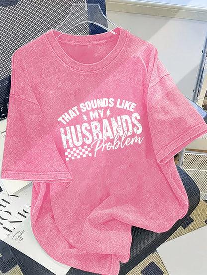 That Sounds Like My Husbands Problem Local Shipping Women's Plus Size Vintage Washed 100% Cotton Graphic T-Shirt Crew Neck Short Sleeve Loose Casual Streetwear Tops Stylish Daily Vacation Home Party O