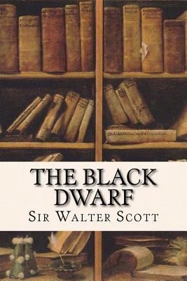 The Black Dwarf (Paperback) By Sir Walter Scott