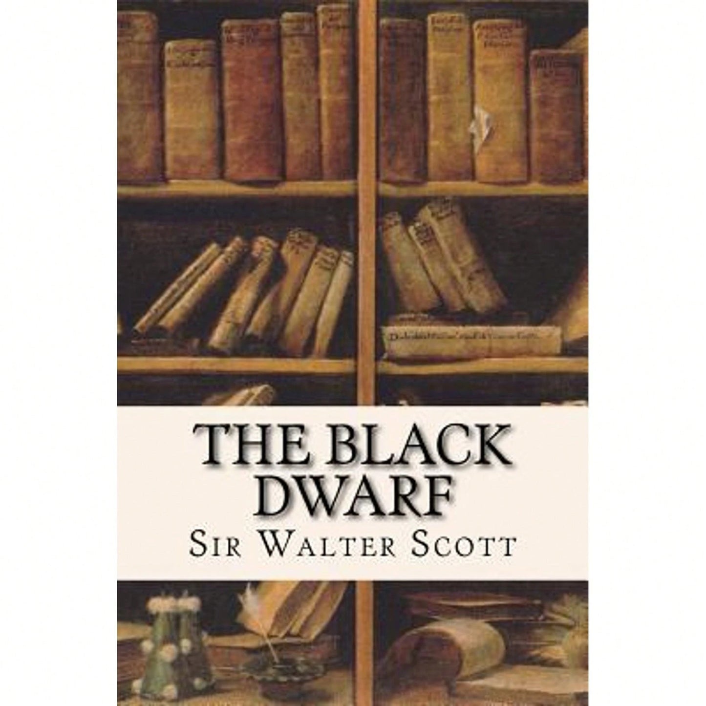The Black Dwarf (Paperback) By Sir Walter Scott