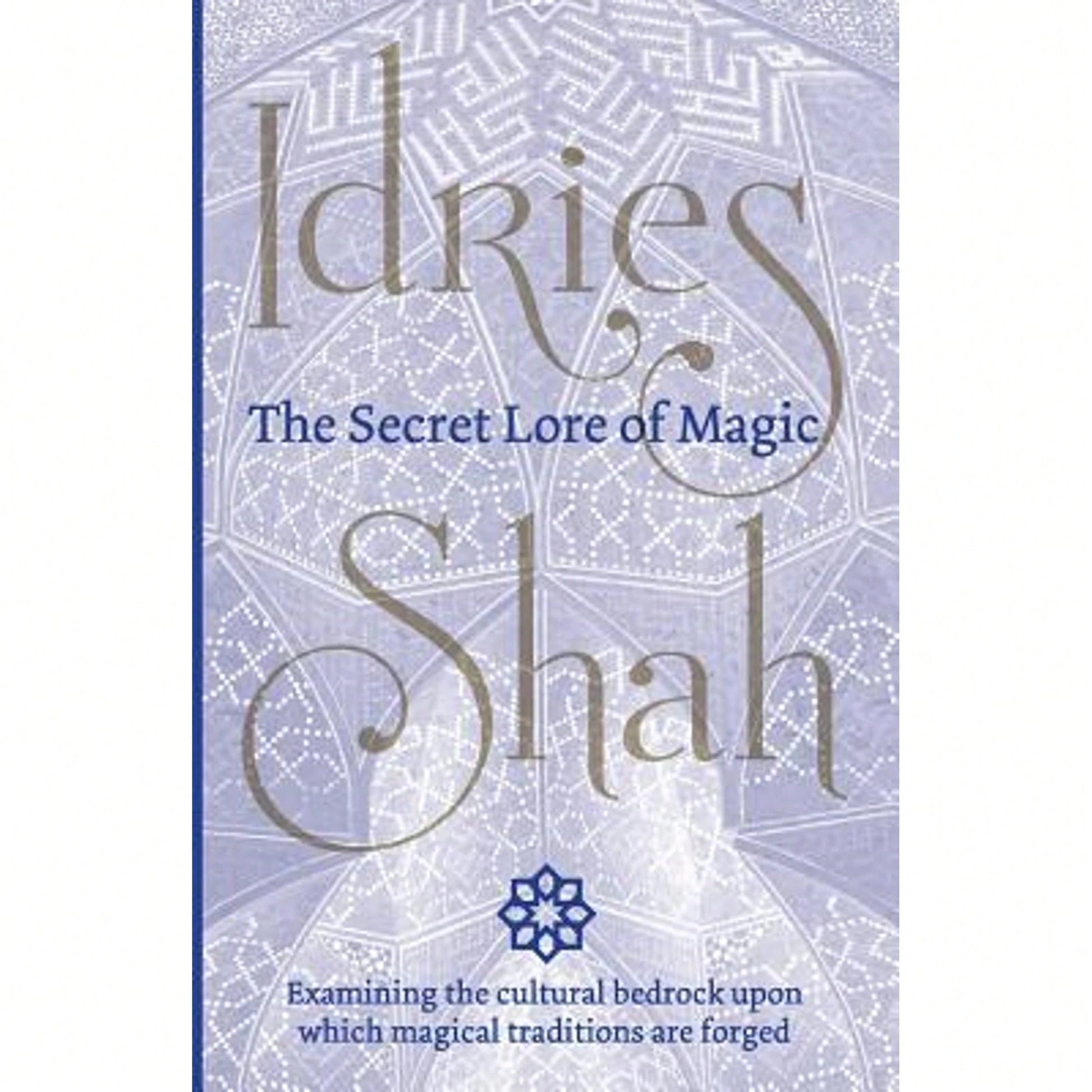 The Secret Lore Of Magic (Paperback) By Idries Shah
