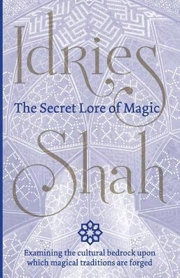 The Secret Lore Of Magic (Paperback) By Idries Shah