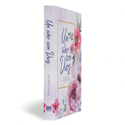 Un Año Con Dios: 365 Devocionales Para Inspirar Tu Vida| A Year With God: 365 Devotions To Inspire Your Life (Spanish Edition), Hardcover