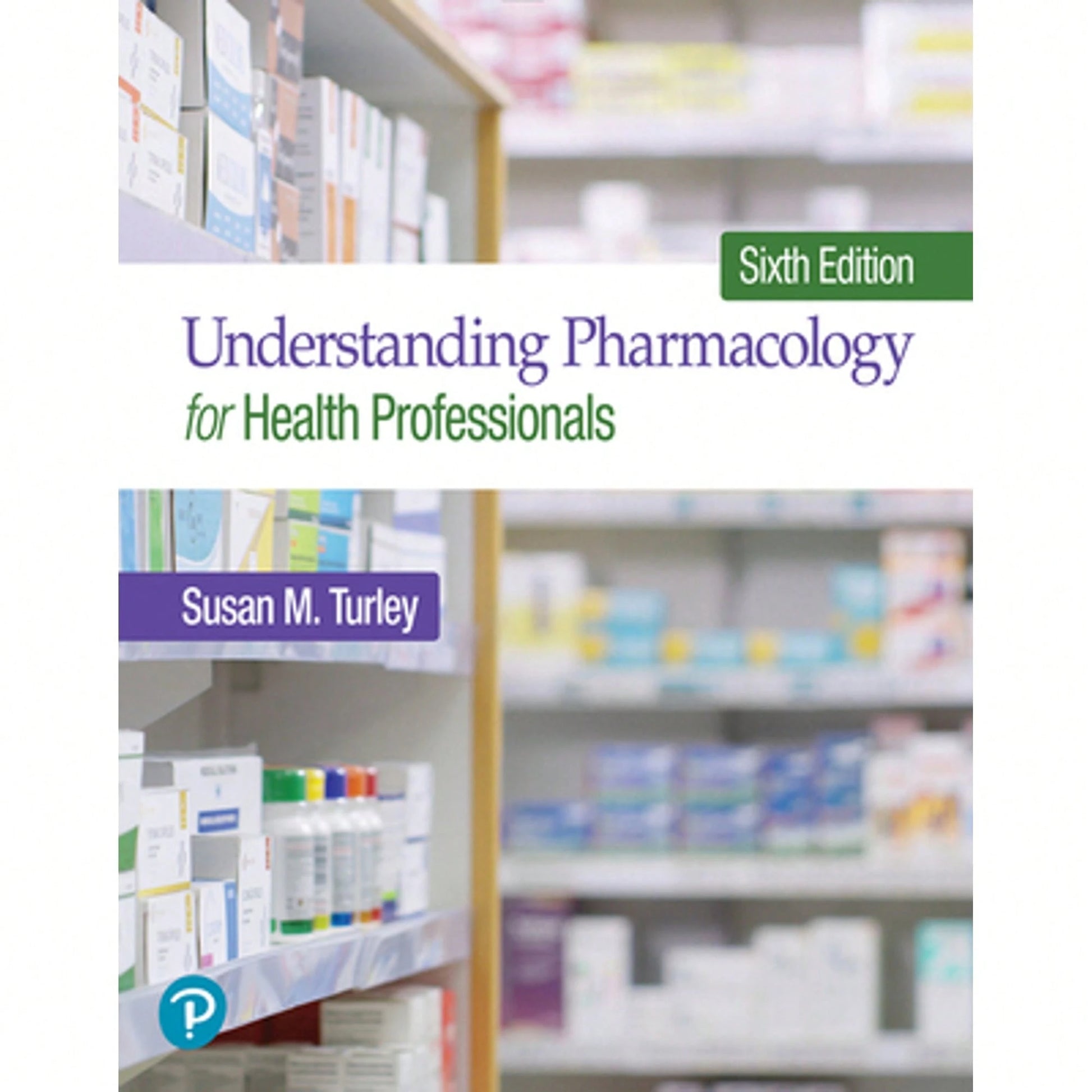 Understanding Pharmacology For Health Professionals (Paperback) By Susan Turley