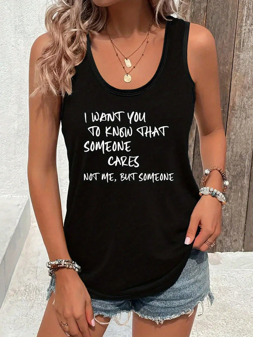 Women's Sleeveless Casual Tank Top With "I Want You To Know That Someone Cares" Print- Glossy Fabric, Geometric Pattern, All-Season Comfort, Machine